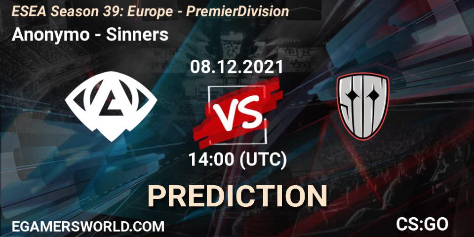 Prognose für das Spiel Anonymo VS Sinners. 08.12.2021 at 14:00. Counter-Strike (CS2) - ESEA Season 39: Europe - Premier Division