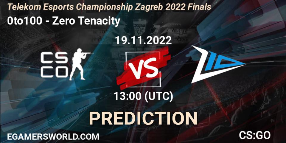 Prognose für das Spiel 0to100 VS Zero Tenacity. 19.11.22. CS2 (CS:GO) - Telekom eSports Championship 2022
