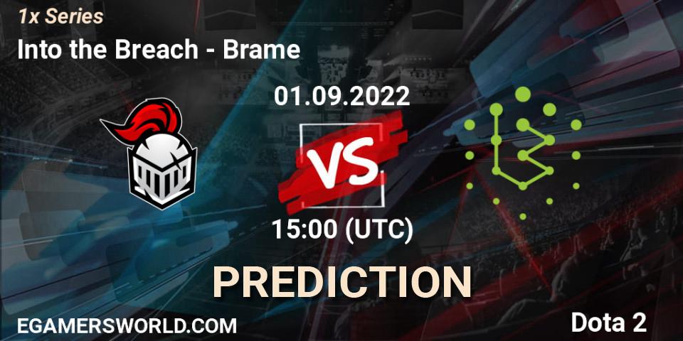 Prognose für das Spiel Into the Breach VS Brame. 01.09.22. Dota 2 - 1x Series