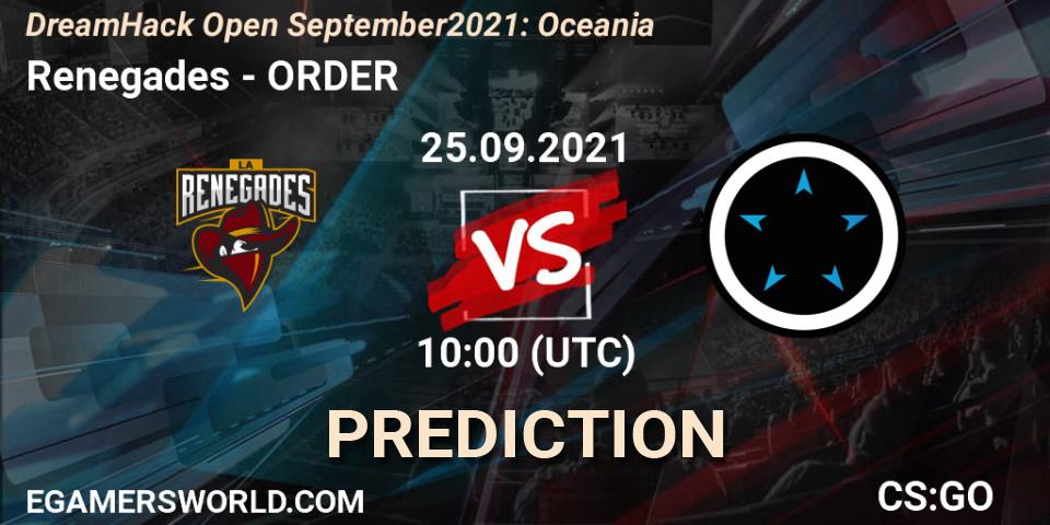 Prognose für das Spiel Renegades VS ORDER. 25.09.2021 at 10:00. Counter-Strike (CS2) - DreamHack Open September 2021: Oceania