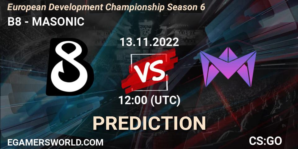 Prognose für das Spiel B8 VS MASONIC. 13.11.22. CS2 (CS:GO) - European Development Championship Season 6