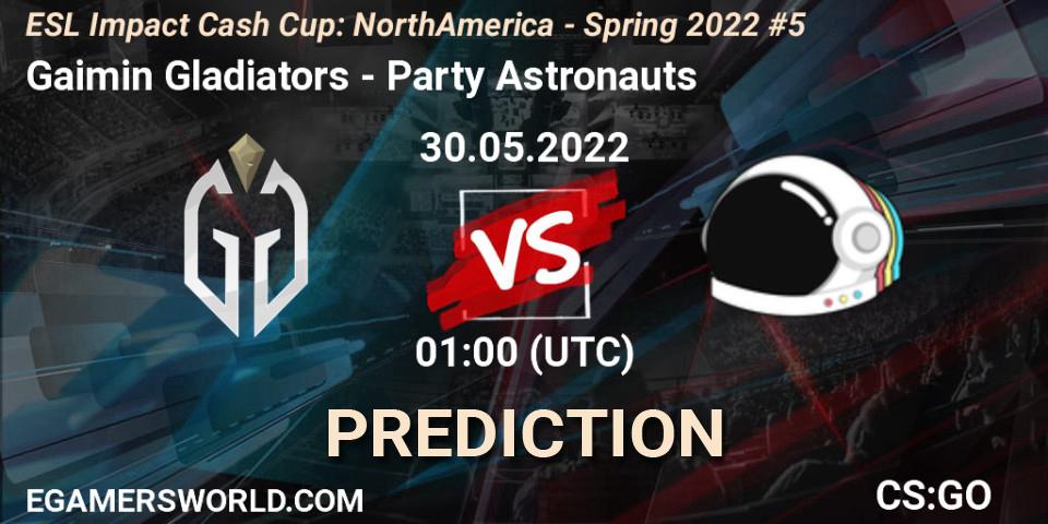 Prognose für das Spiel Gaimin Gladiators VS Party Astronauts. 30.05.2022 at 01:00. Counter-Strike (CS2) - ESL Impact Cash Cup: North America - Spring 2022 #5