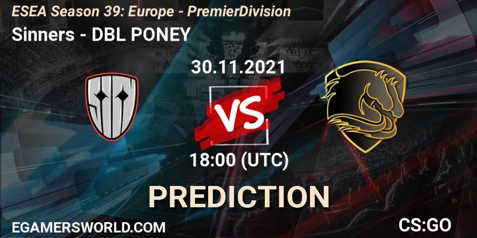 Prognose für das Spiel Sinners VS DBL PONEY. 02.12.2021 at 13:00. Counter-Strike (CS2) - ESEA Season 39: Europe - Premier Division