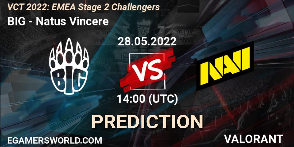 Prognose für das Spiel BIG VS Natus Vincere. 28.05.2022 at 14:00. VALORANT - VCT 2022: EMEA Stage 2 Challengers