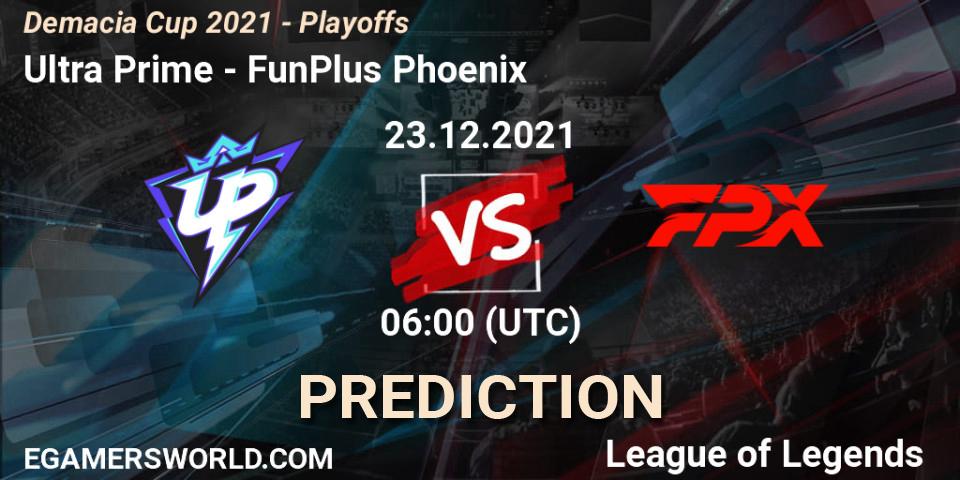 Prognose für das Spiel Ultra Prime VS FunPlus Phoenix. 23.12.21. LoL - Demacia Cup 2021 - Playoffs