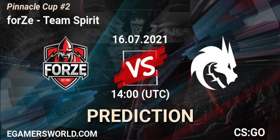 Prognose für das Spiel forZe VS Team Spirit. 16.07.2021 at 14:50. Counter-Strike (CS2) - Pinnacle Cup #2