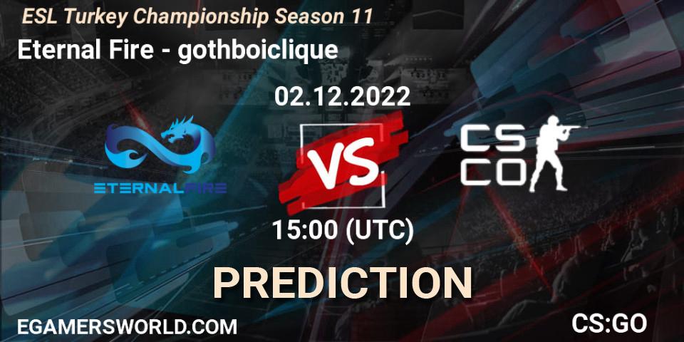 Prognose für das Spiel Eternal Fire VS gothboiclique. 02.12.22. CS2 (CS:GO) - ESL Türkiye Şampiyonası: Summer 2022