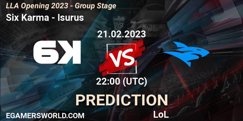 Prognose für das Spiel Six Karma VS Isurus. 21.02.2023 at 22:00. LoL - LLA Opening 2023 - Group Stage