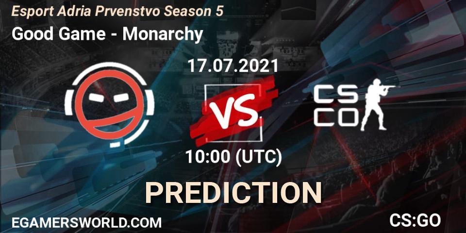 Prognose für das Spiel Good Game VS Monarchy. 17.07.21. CS2 (CS:GO) - Esport Adria Prvenstvo Season 5