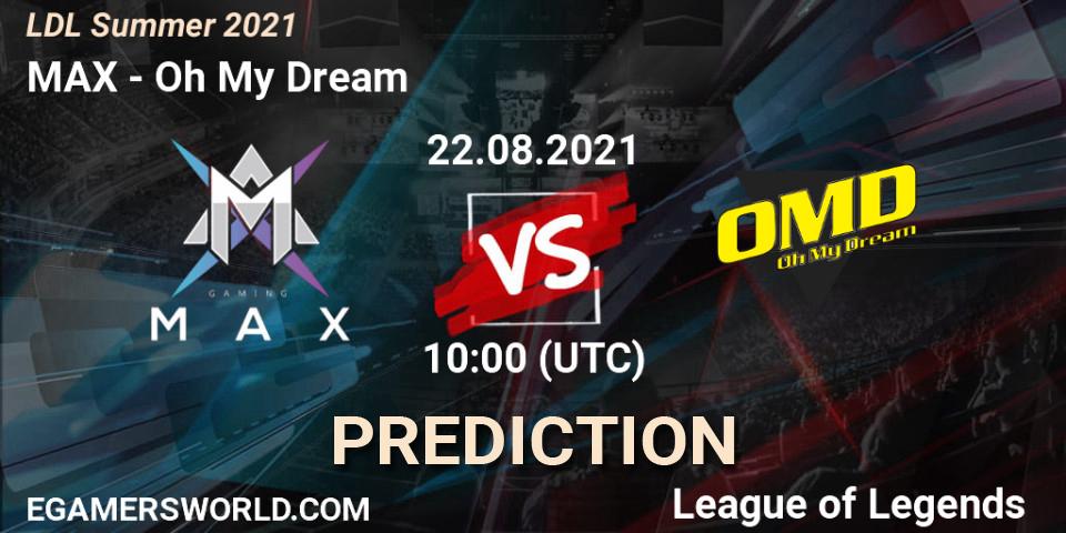 Prognose für das Spiel MAX VS Oh My Dream. 22.08.2021 at 10:00. LoL - LDL Summer 2021