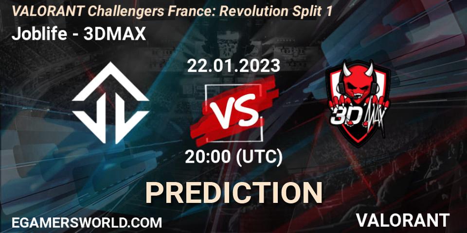 Prognose für das Spiel Joblife VS 3DMAX. 22.01.23. VALORANT - VALORANT Challengers 2023 France: Revolution Split 1
