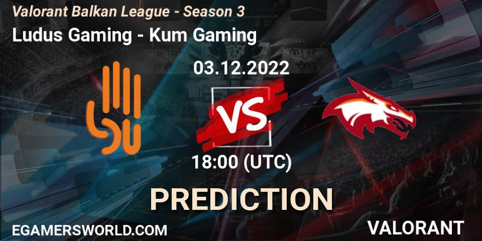 Prognose für das Spiel Ludus Gaming VS Kum Gaming. 03.12.22. VALORANT - Valorant Balkan League - Season 3