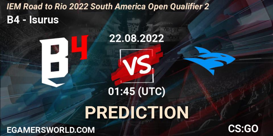Prognose für das Spiel B4 VS Isurus. 22.08.2022 at 01:45. Counter-Strike (CS2) - IEM Road to Rio 2022 South America Open Qualifier 2