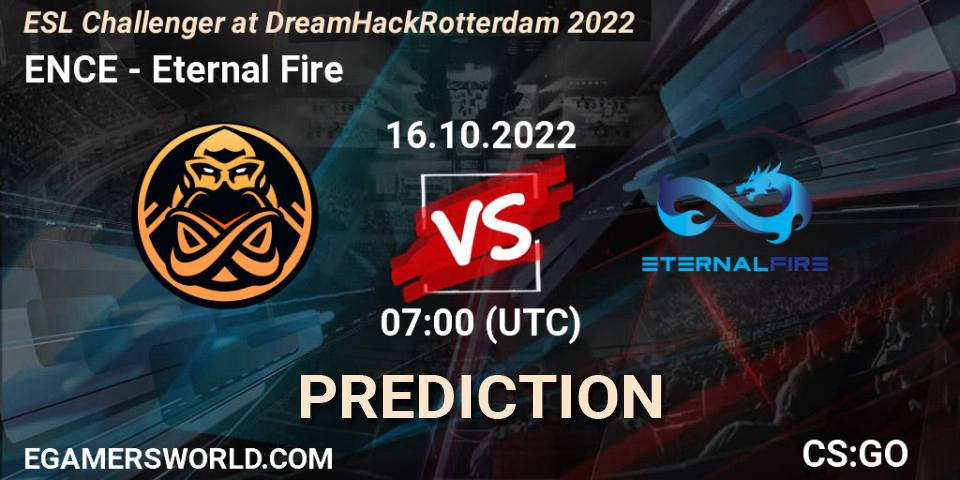 Prognose für das Spiel ENCE VS Eternal Fire. 16.10.2022 at 11:25. Counter-Strike (CS2) - ESL Challenger at DreamHack Rotterdam 2022