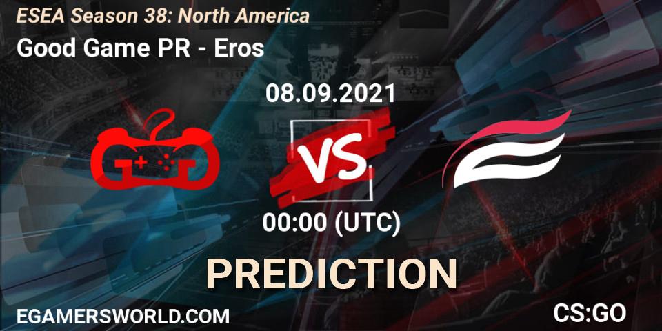 Prognose für das Spiel Good Game PR VS Eros. 08.09.21. CS2 (CS:GO) - ESEA Season 38: North America 