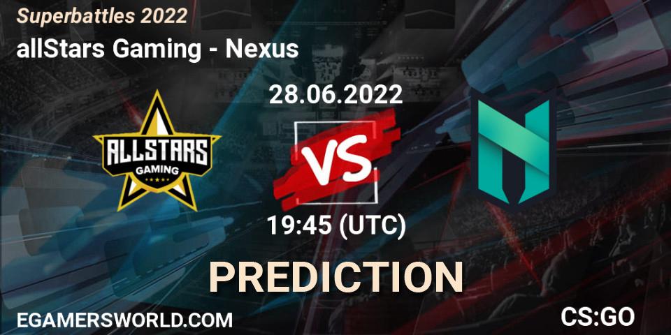 Prognose für das Spiel allStars Gaming VS Nexus. 28.06.2022 at 21:00. Counter-Strike (CS2) - Superbattles 2022