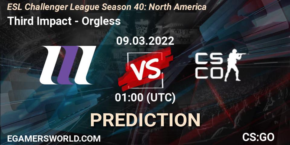 Prognose für das Spiel Third Impact VS Orgless. 22.03.22. CS2 (CS:GO) - ESL Challenger League Season 40: North America