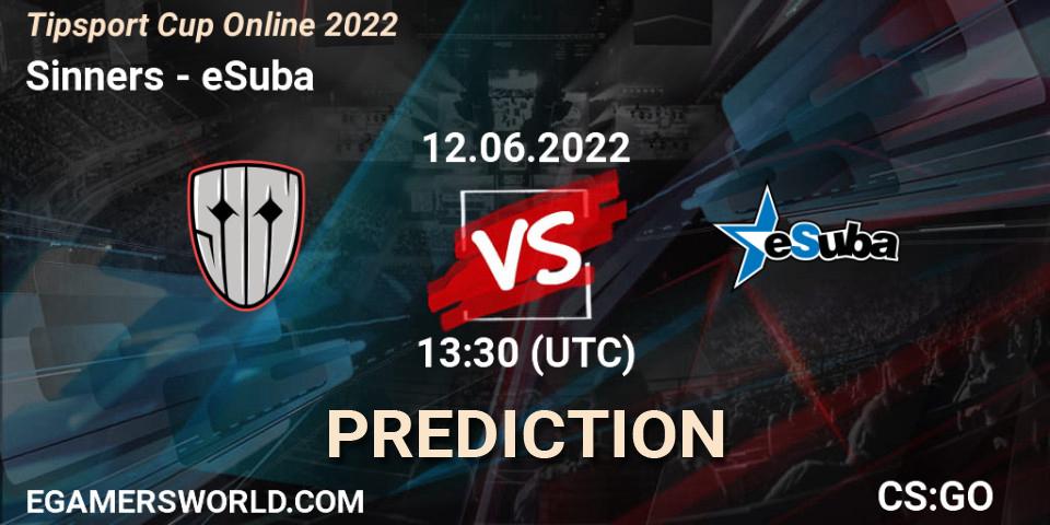 Prognose für das Spiel Sinners VS eSuba. 12.06.2022 at 13:30. Counter-Strike (CS2) - Tipsport Cup Online 2022