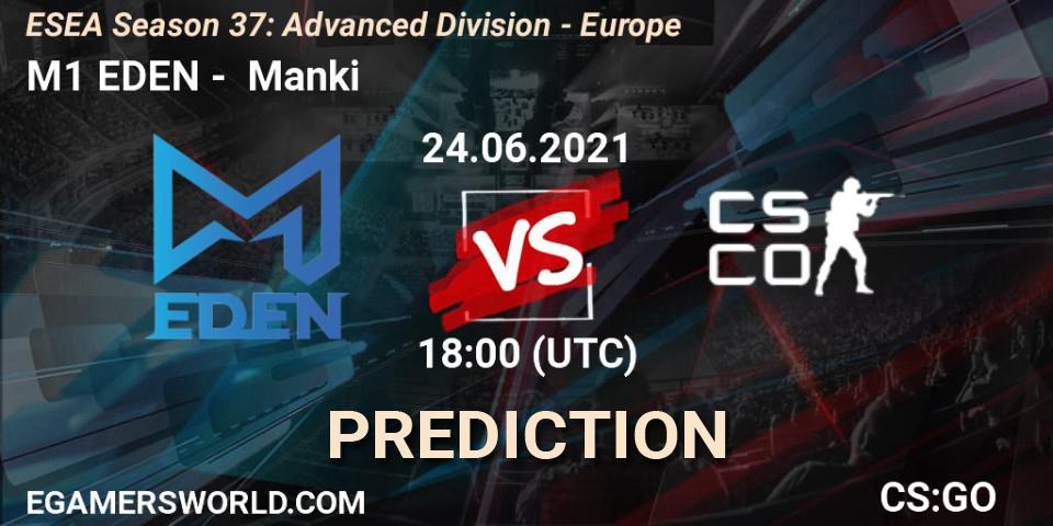 Prognose für das Spiel M1 EDEN VS Manki. 24.06.2021 at 18:00. Counter-Strike (CS2) - ESEA Season 37: Advanced Division - Europe