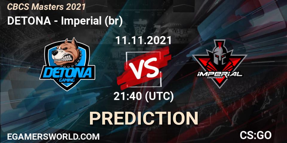 Prognose für das Spiel DETONA VS Imperial (br). 11.11.21. CS2 (CS:GO) - CBCS Masters 2021