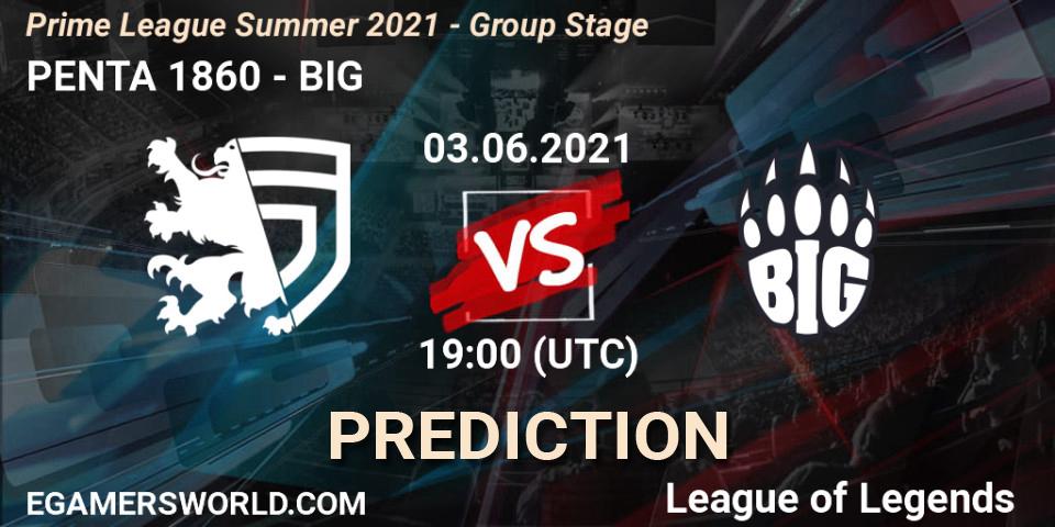 Prognose für das Spiel PENTA 1860 VS BIG. 03.06.2021 at 19:15. LoL - Prime League Summer 2021 - Group Stage