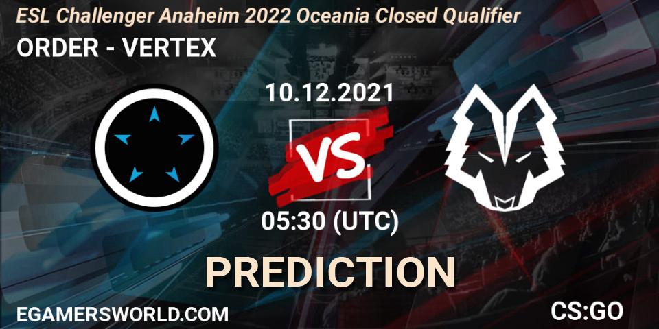 Prognose für das Spiel ORDER VS VERTEX. 10.12.2021 at 05:30. Counter-Strike (CS2) - ESL Challenger Anaheim 2022 Oceania Closed Qualifier