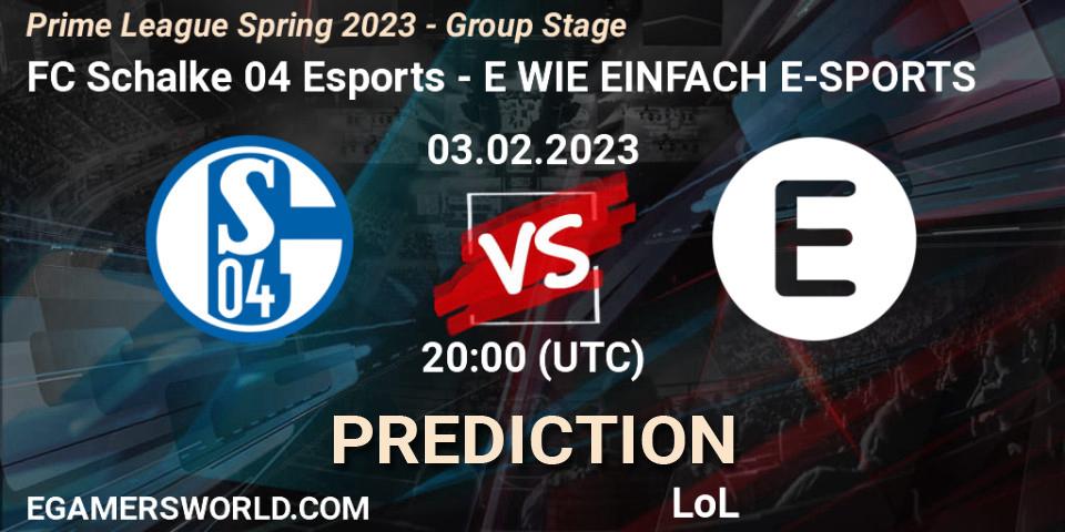 Prognose für das Spiel FC Schalke 04 Esports VS E WIE EINFACH E-SPORTS. 03.02.23. LoL - Prime League Spring 2023 - Group Stage