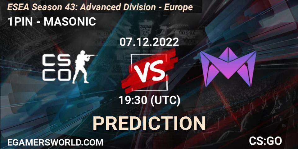 Prognose für das Spiel 1PIN VS MASONIC. 07.12.22. CS2 (CS:GO) - ESEA Season 43: Advanced Division - Europe