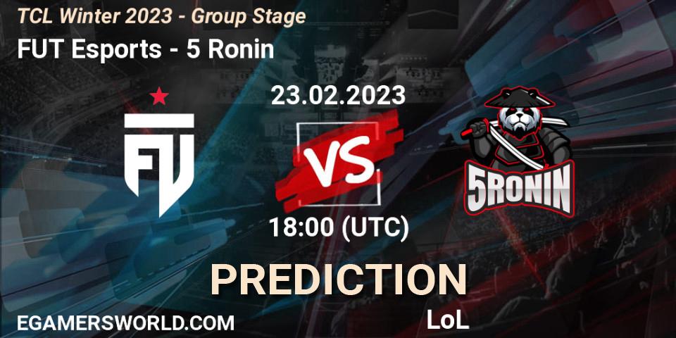 Prognose für das Spiel FUT Esports VS 5 Ronin. 05.03.23. LoL - TCL Winter 2023 - Group Stage