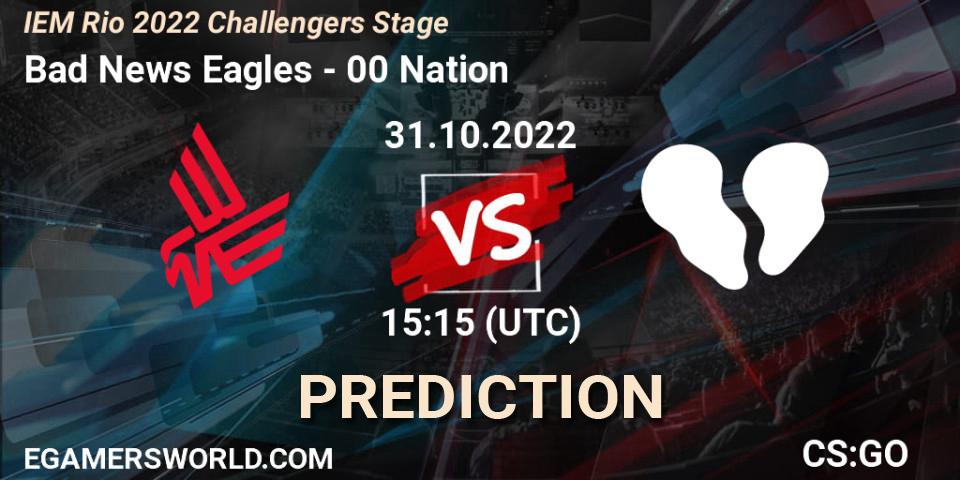 Prognose für das Spiel Bad News Eagles VS 00 Nation. 31.10.2022 at 15:20. Counter-Strike (CS2) - IEM Rio 2022 Challengers Stage