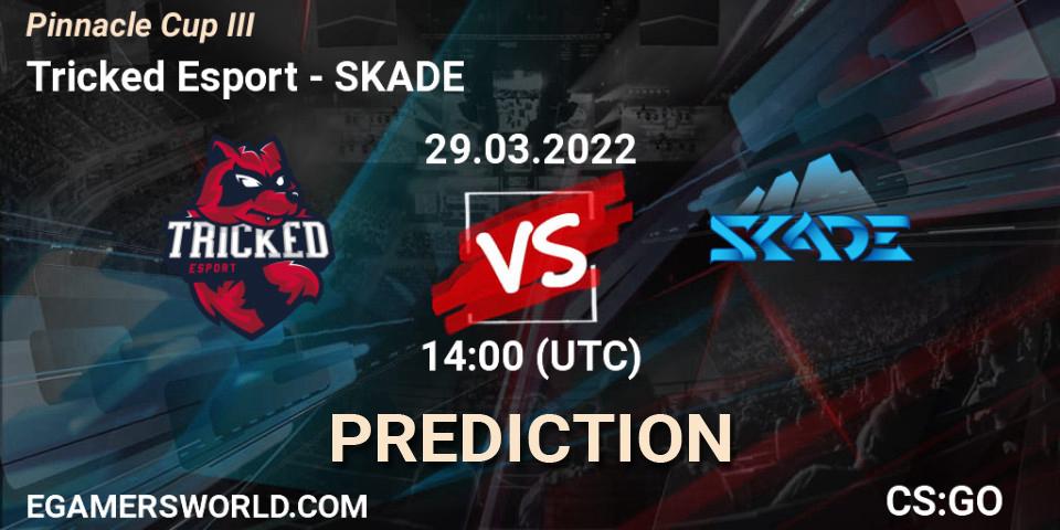 Prognose für das Spiel Tricked Esport VS SKADE. 29.03.22. CS2 (CS:GO) - Pinnacle Cup #3