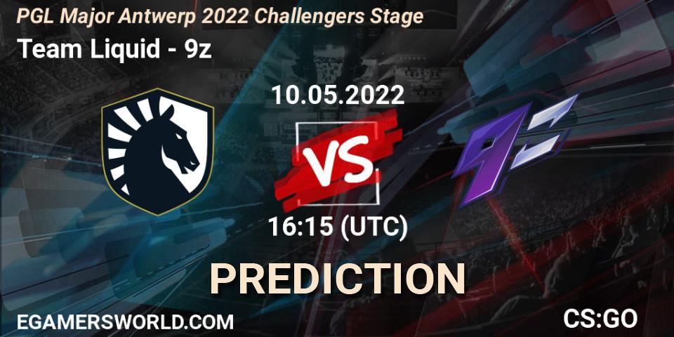 Prognose für das Spiel Team Liquid VS 9z. 10.05.22. CS2 (CS:GO) - PGL Major Antwerp 2022 Challengers Stage