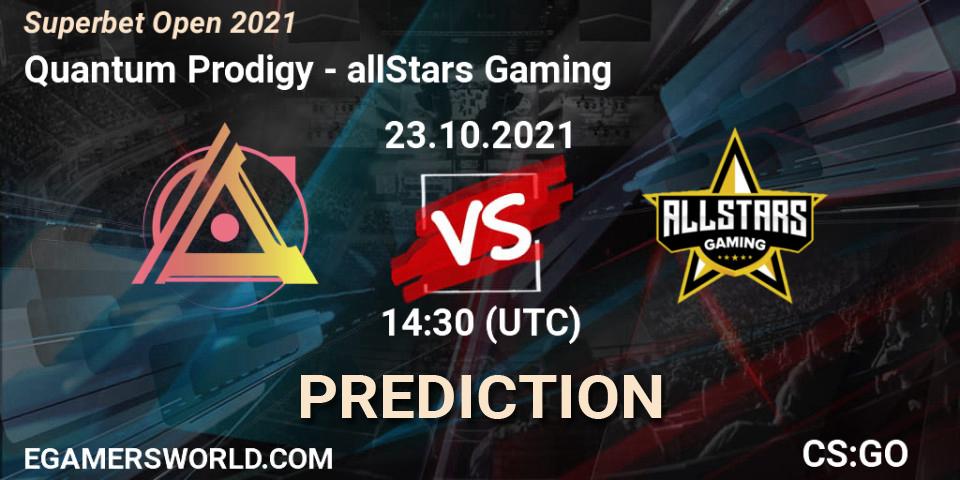 Prognose für das Spiel Quantum Prodigy VS allStars Gaming. 23.10.2021 at 14:10. Counter-Strike (CS2) - Superbet Open 2021
