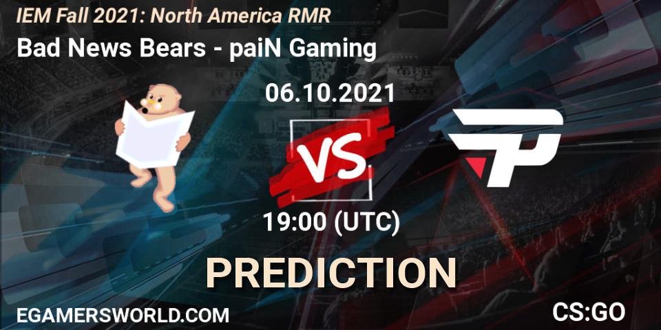 Prognose für das Spiel Bad News Bears VS paiN Gaming. 06.10.2021 at 19:00. Counter-Strike (CS2) - IEM Fall 2021: North America RMR