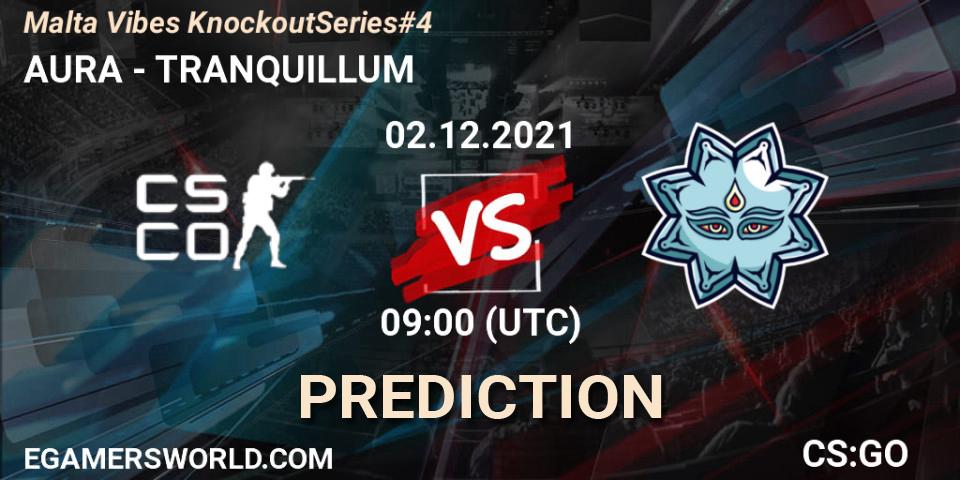 Prognose für das Spiel AURA VS TRANQUILLUM. 02.12.2021 at 09:00. Counter-Strike (CS2) - Malta Vibes Knockout Series #4