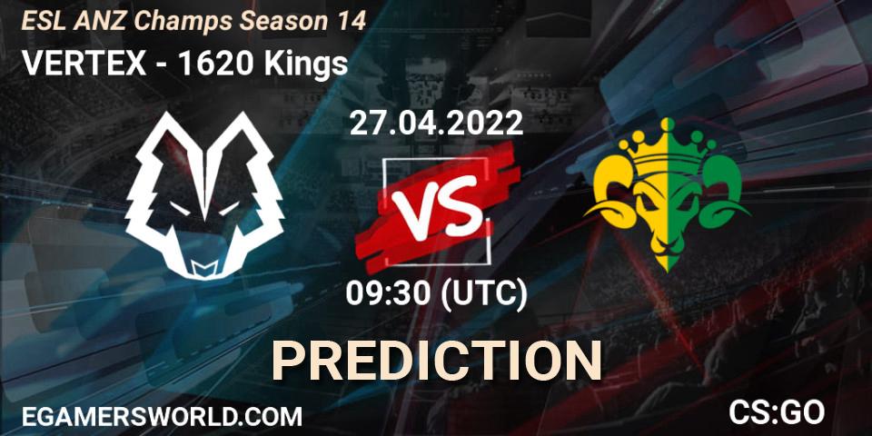 Prognose für das Spiel VERTEX VS 1620 Kings. 27.04.2022 at 10:00. Counter-Strike (CS2) - ESL ANZ Champs Season 14
