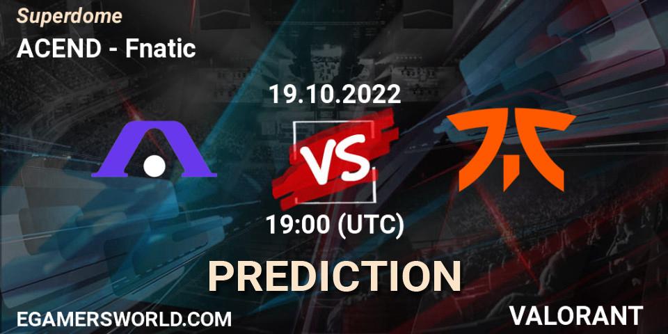 Prognose für das Spiel ACEND VS Fnatic. 19.10.2022 at 22:00. VALORANT - Superdome