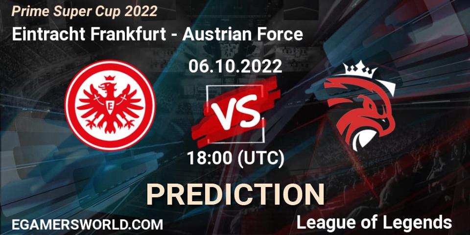 Prognose für das Spiel Eintracht Frankfurt VS Austrian Force. 06.10.2022 at 18:05. LoL - Prime Super Cup 2022