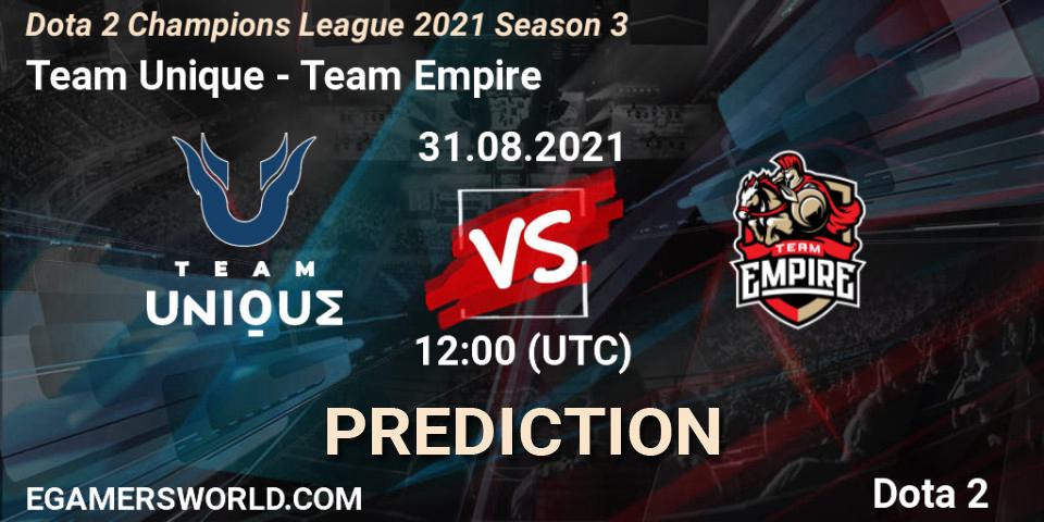 Prognose für das Spiel Team Unique VS Team Empire. 31.08.21. Dota 2 - Dota 2 Champions League 2021 Season 3