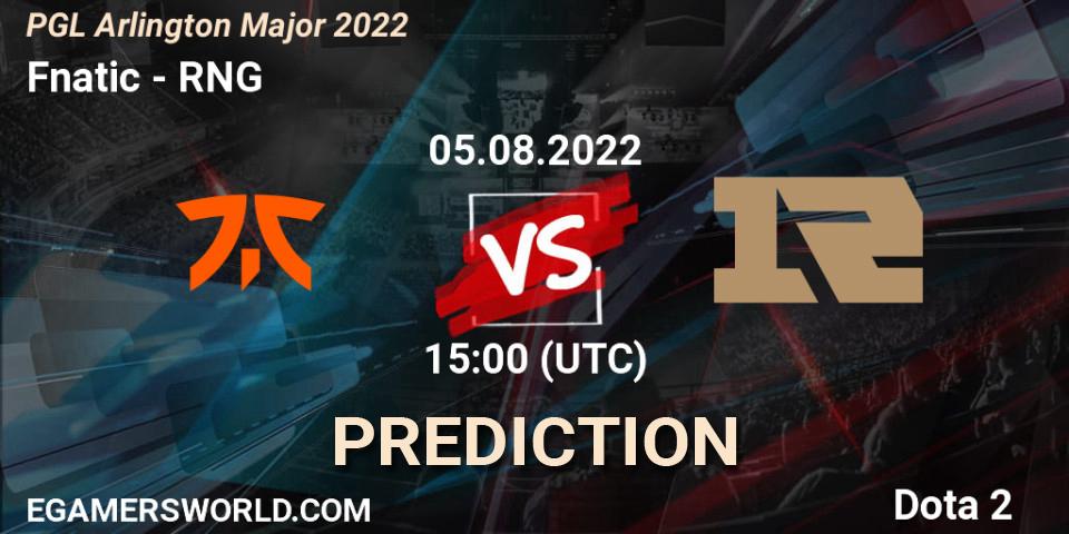 Prognose für das Spiel Fnatic VS RNG. 05.08.22. Dota 2 - PGL Arlington Major 2022 - Group Stage