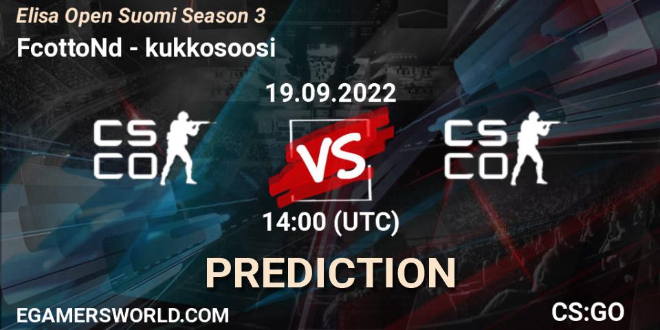 Prognose für das Spiel FcottoNd VS kukkosoosi. 19.09.2022 at 14:00. Counter-Strike (CS2) - Elisa Open Suomi Season 3