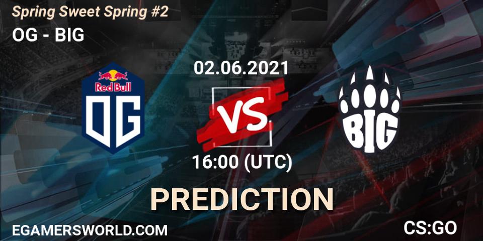 Prognose für das Spiel OG VS BIG. 02.06.2021 at 17:00. Counter-Strike (CS2) - Spring Sweet Spring #2