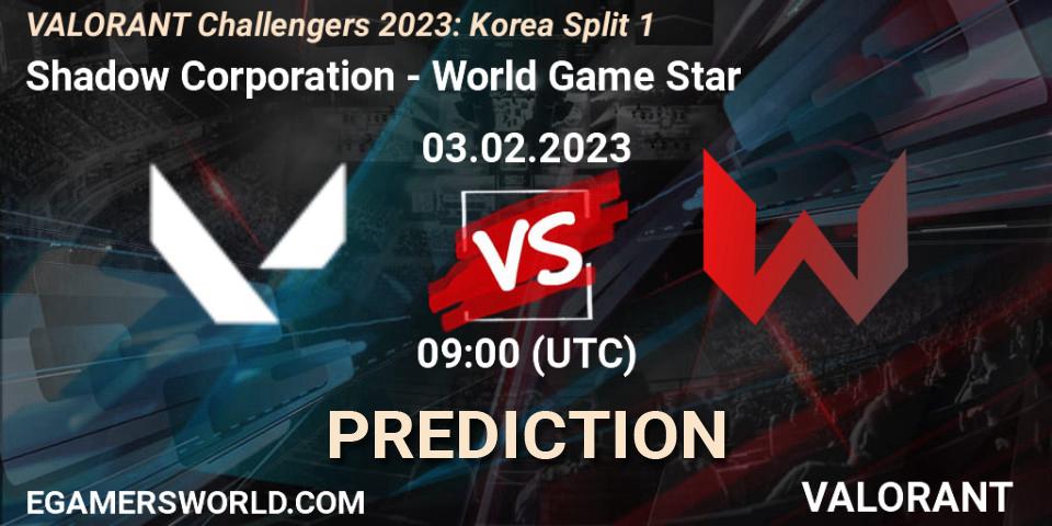 Prognose für das Spiel Shadow Corporation VS World Game Star. 03.02.23. VALORANT - VALORANT Challengers 2023: Korea Split 1
