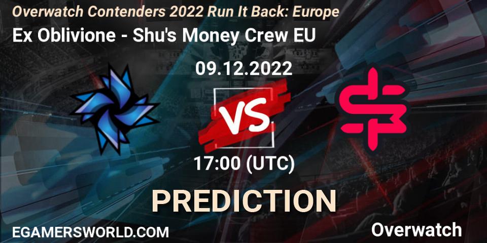Prognose für das Spiel Ex Oblivione VS Shu's Money Crew EU. 09.12.22. Overwatch - Overwatch Contenders 2022 Run It Back: Europe