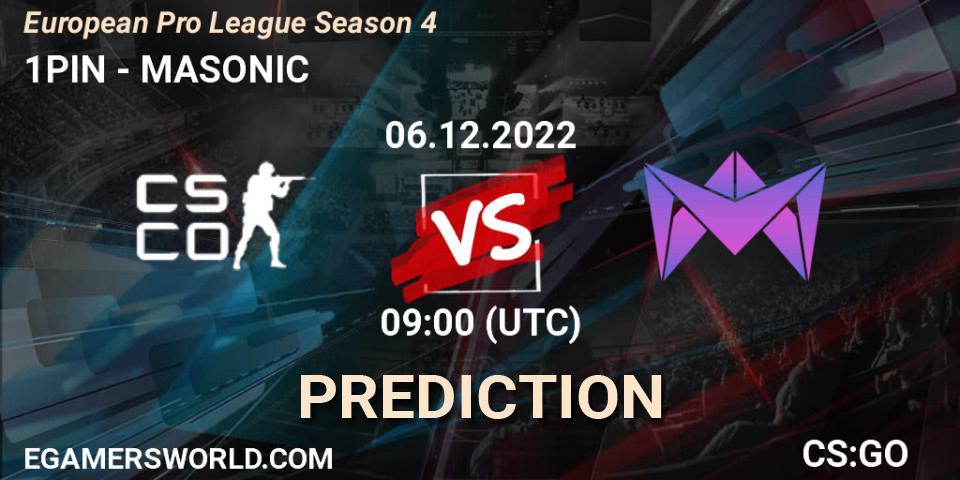 Prognose für das Spiel 1PIN VS MASONIC. 07.12.22. CS2 (CS:GO) - European Pro League Season 4