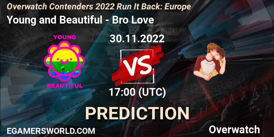 Prognose für das Spiel Young and Beautiful VS Bro Love. 30.11.22. Overwatch - Overwatch Contenders 2022 Run It Back: Europe