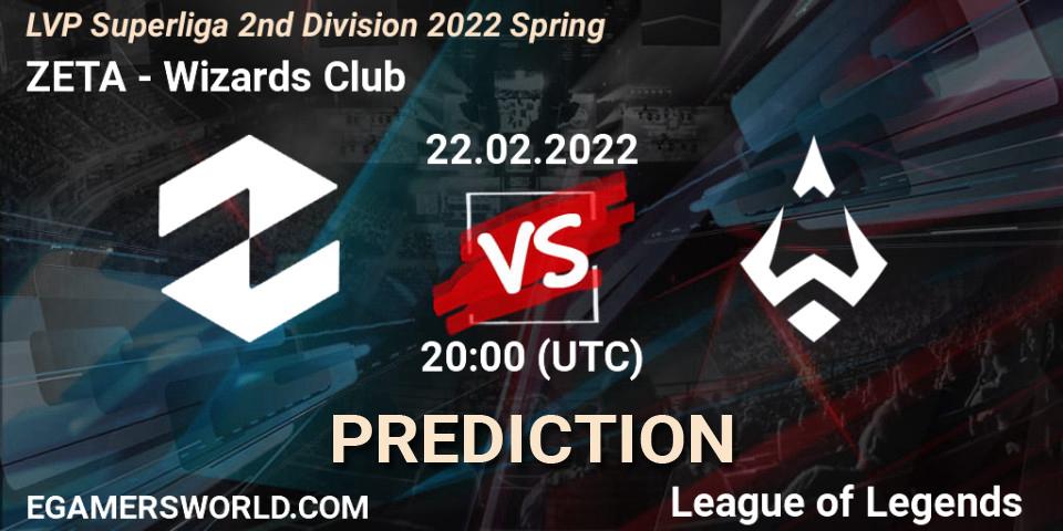 Prognose für das Spiel ZETA VS Wizards Club. 22.02.22. LoL - LVP Superliga 2nd Division 2022 Spring