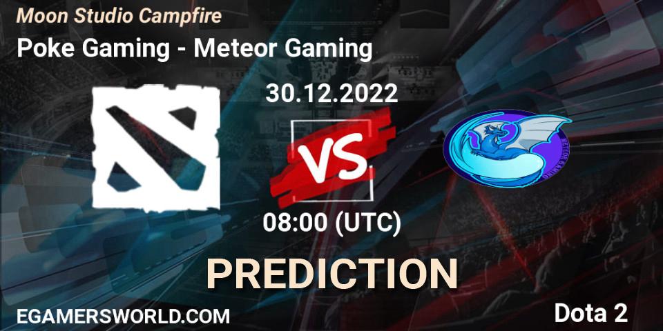 Prognose für das Spiel Poke Gaming VS Meteor Gaming. 30.12.2022 at 08:39. Dota 2 - Moon Studio Campfire