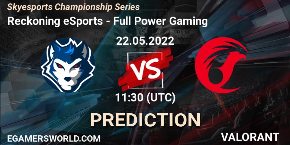 Prognose für das Spiel Reckoning eSports VS Full Power Gaming. 23.05.2022 at 11:30. VALORANT - Skyesports Championship Series