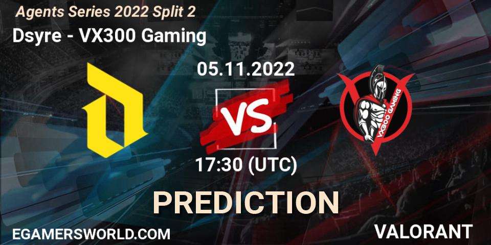 Prognose für das Spiel Dsyre VS VX300 Gaming. 05.11.2022 at 17:30. VALORANT - Agents Series 2022 Split 2